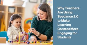 Teacher and student build colorful bead structures together at a classroom table beside an article headline panel on blue background Why teachers are using seedance 2 0 to make learning content more engaging for students
